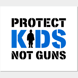 Protect Kids Not Guns Posters and Art